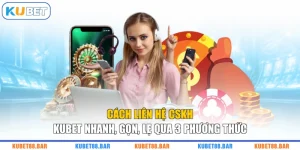 Cách Liên Hệ CSKH KUBET Nhanh, Gọn, Lẹ Qua 3 Phương Thức