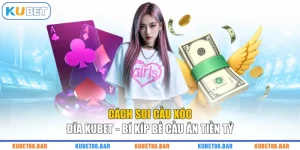 Cách Soi Cầu Xóc Đĩa KUBET - Bí Kíp Bẻ Cầu Ăn Tiền Tỷ
