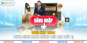 Đăng Nhập KUBET Thành Công Nhanh Chóng Trên Mọi Thiết Bị