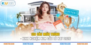 Soi Cầu Miền Trung - Kinh Nghiệm Xem Cầu Lô Hay 2026