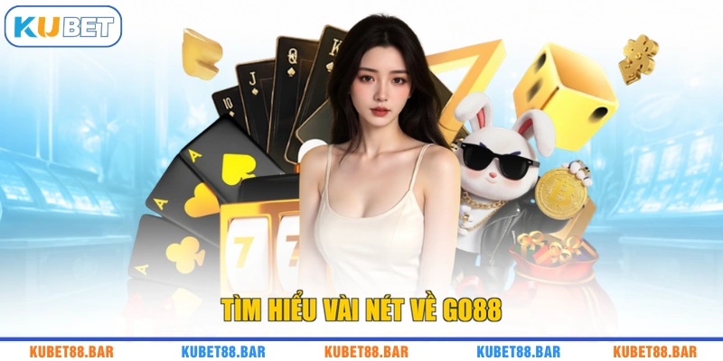 Tìm hiểu vài nét về GO88